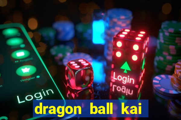 dragon ball kai legendado download