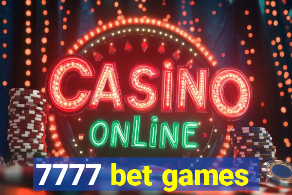 7777 bet games