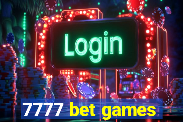 7777 bet games