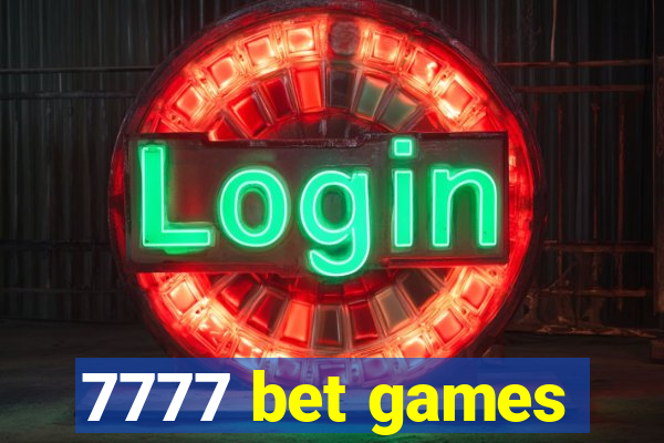 7777 bet games