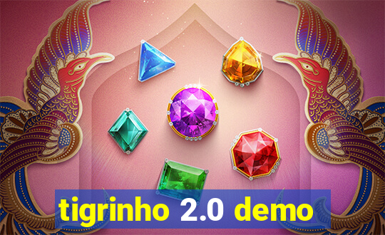 tigrinho 2.0 demo