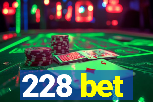 228 bet