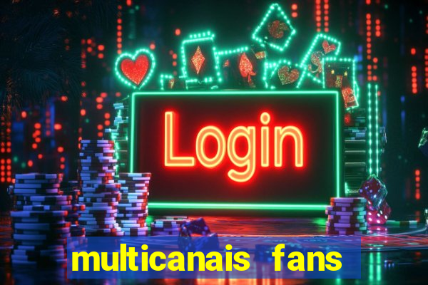 multicanais fans jogo ao vivo