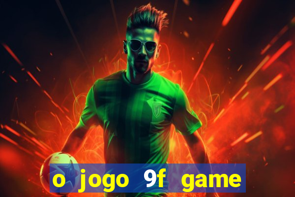 o jogo 9f game paga mesmo