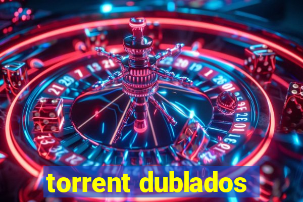 torrent dublados