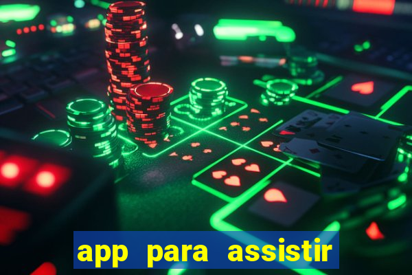 app para assistir todos os jogos de futebol