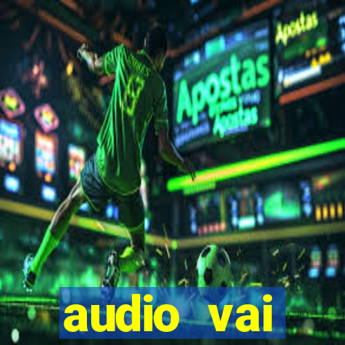 audio vai corinthians whatsapp