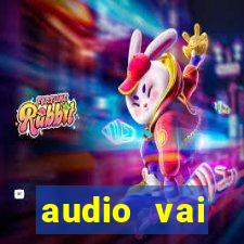 audio vai corinthians whatsapp