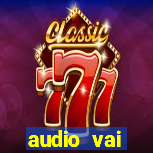 audio vai corinthians whatsapp