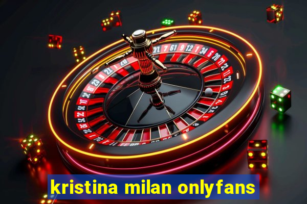 kristina milan onlyfans