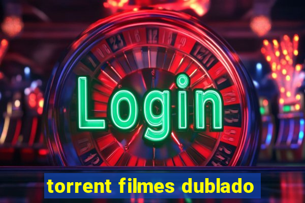 torrent filmes dublado