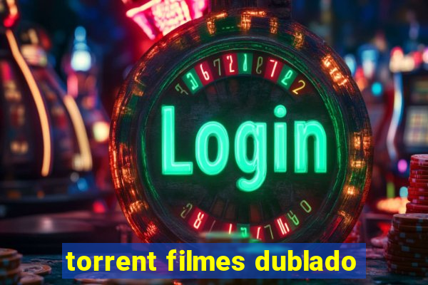 torrent filmes dublado