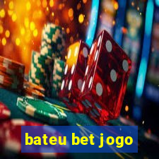 bateu bet jogo