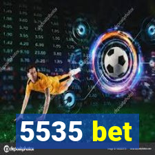 5535 bet