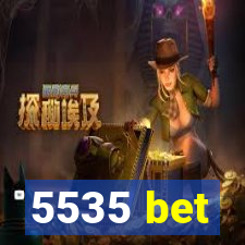 5535 bet