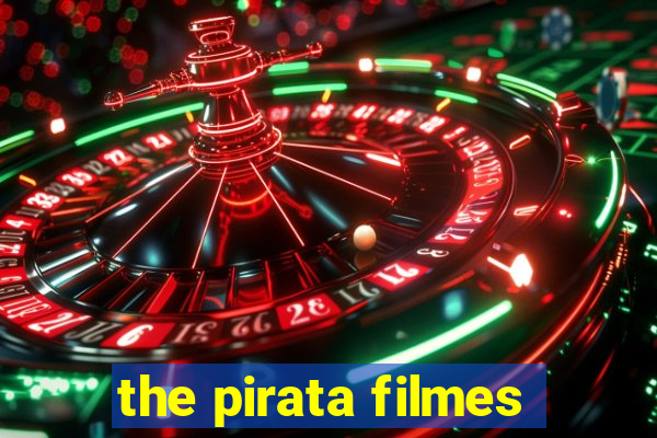 the pirata filmes