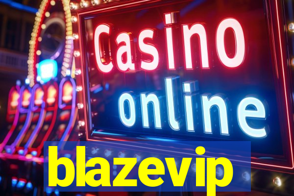 blazevip