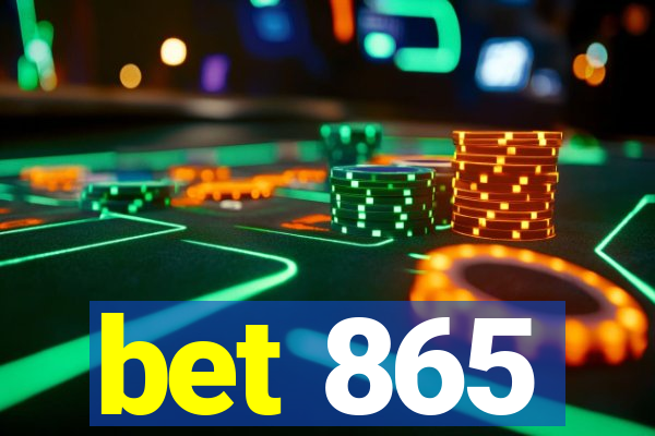 bet 865