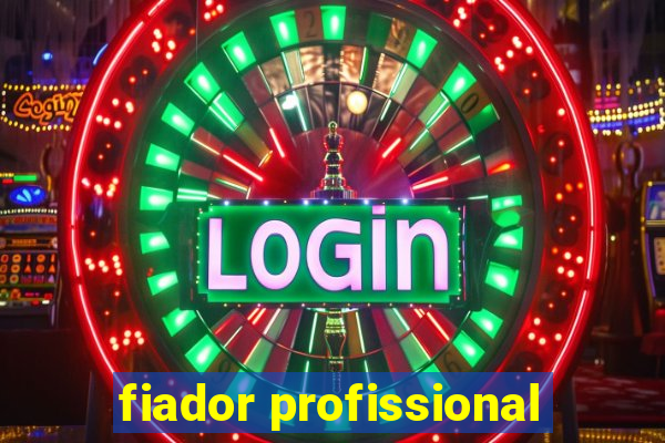 fiador profissional