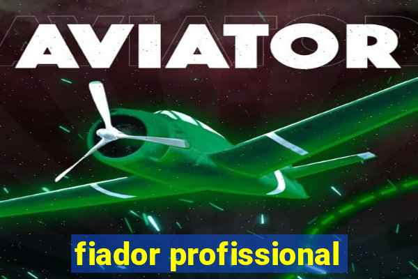 fiador profissional