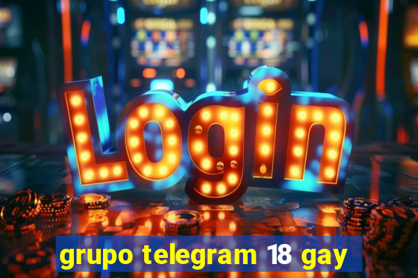 grupo telegram 18 gay