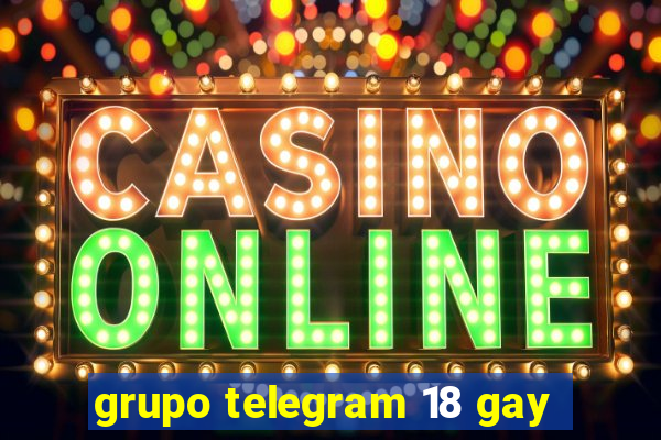 grupo telegram 18 gay