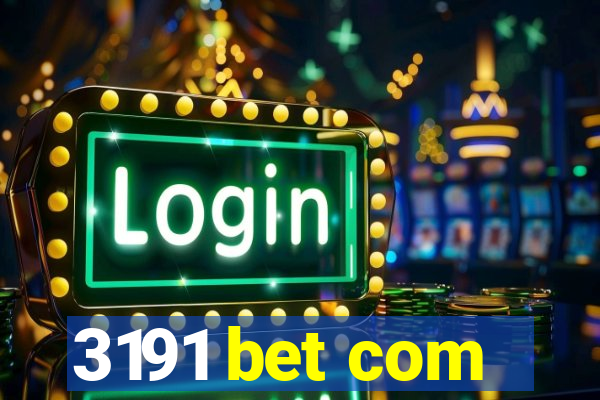 3191 bet com