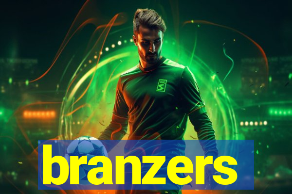 branzers