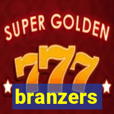 branzers