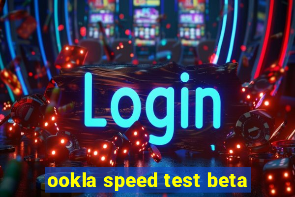 ookla speed test beta