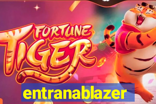 entranablazer