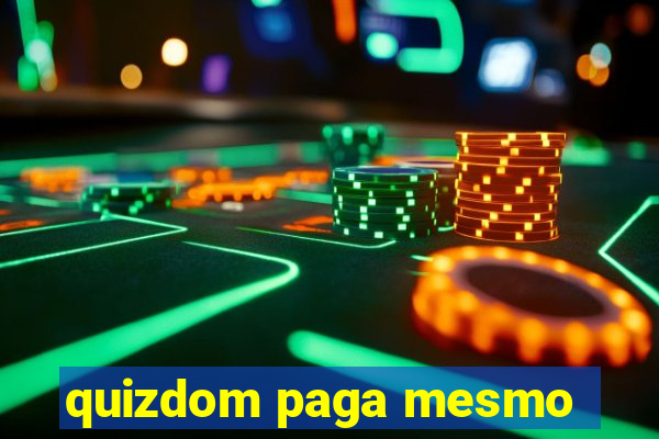 quizdom paga mesmo