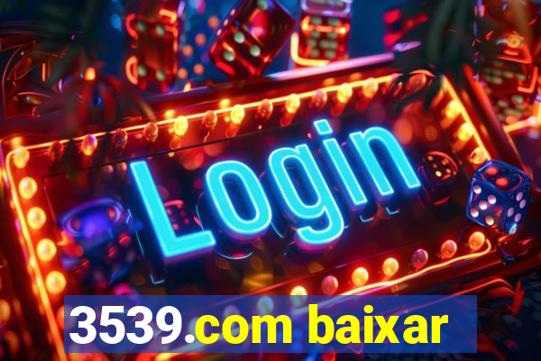 3539.com baixar