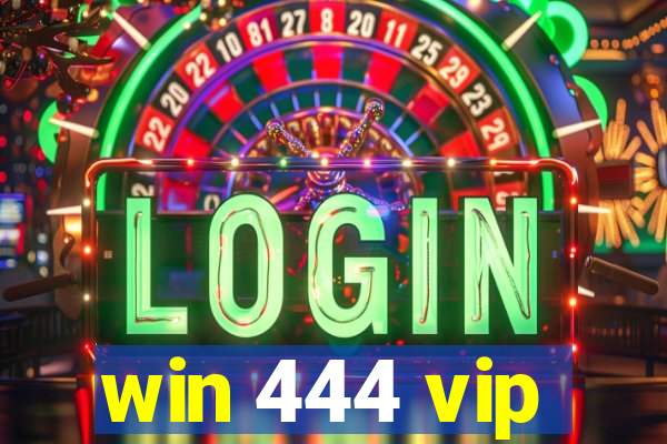 win 444 vip