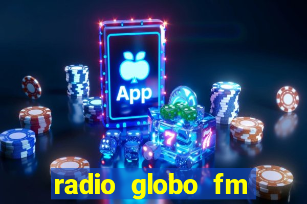 radio globo fm 90.1 salvador bahia