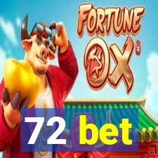 72 bet