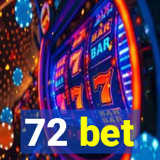 72 bet