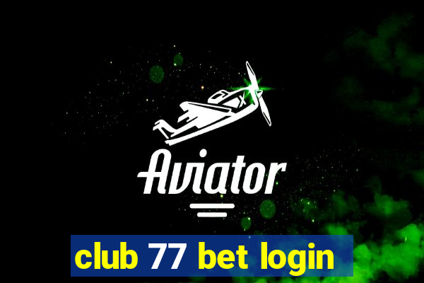 club 77 bet login