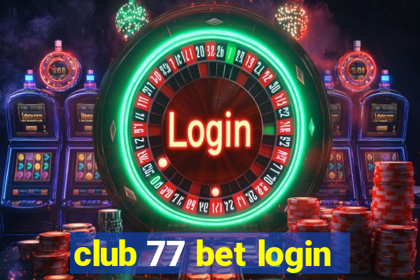 club 77 bet login