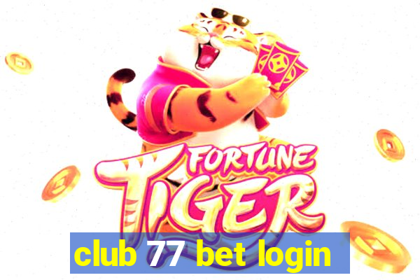 club 77 bet login