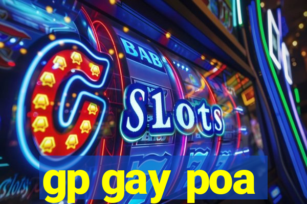 gp gay poa