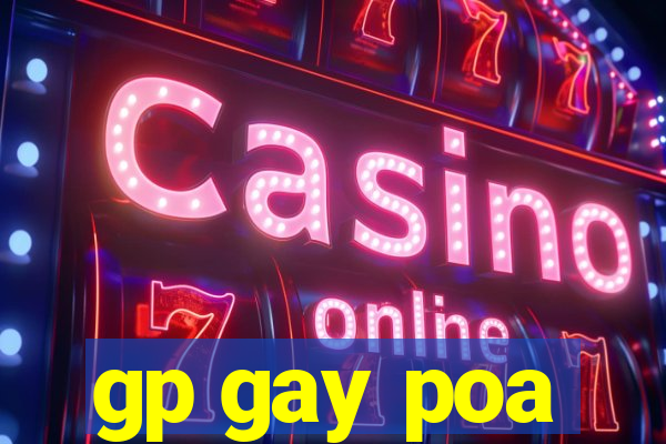 gp gay poa