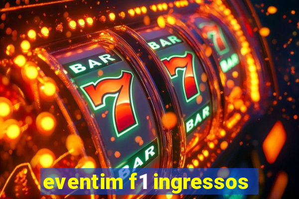 eventim f1 ingressos