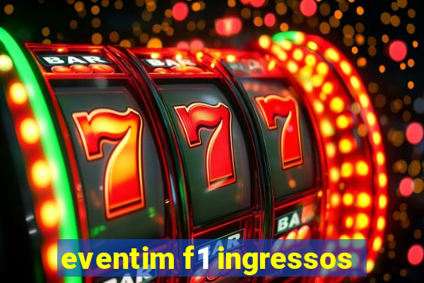 eventim f1 ingressos