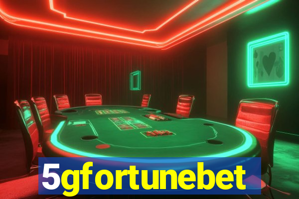 5gfortunebet