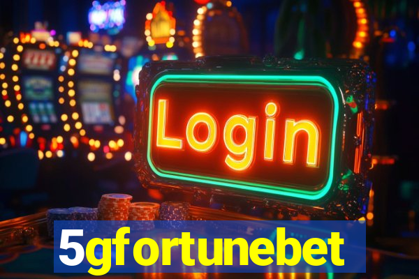 5gfortunebet