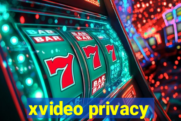 xvideo privacy