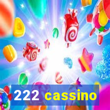 222 cassino