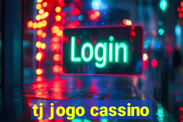 tj jogo cassino