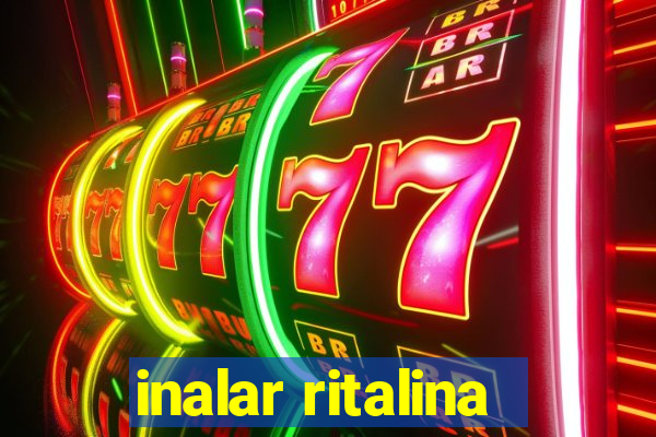 inalar ritalina